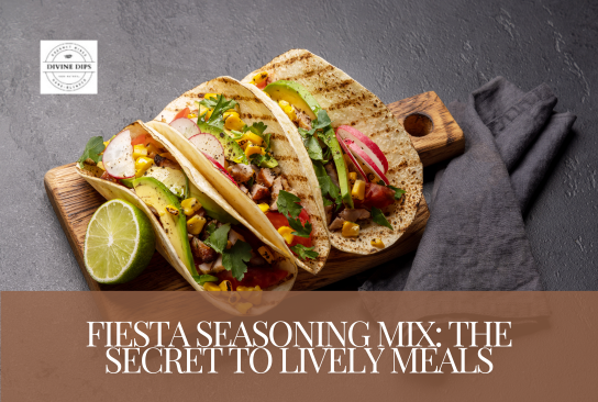 Fiesta Seasoning Mix: The Secret to Lively Meals